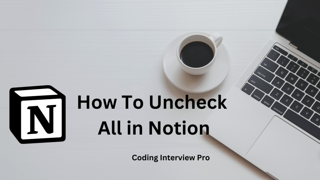 How To Uncheck All In Notion