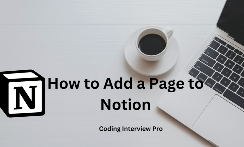 How to Add a Page to Notion