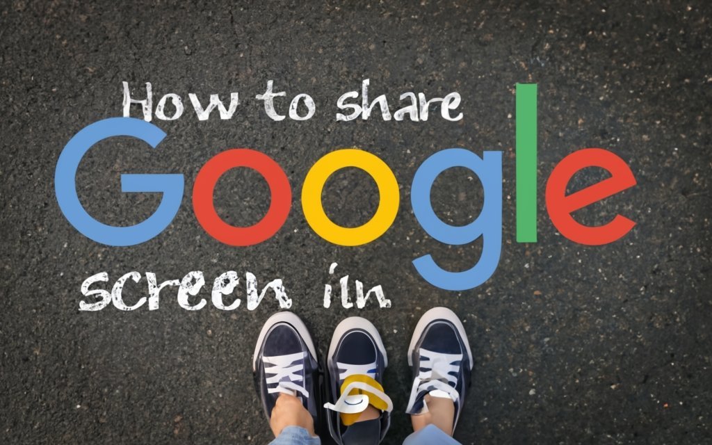 How To Share Screen In Google Meet